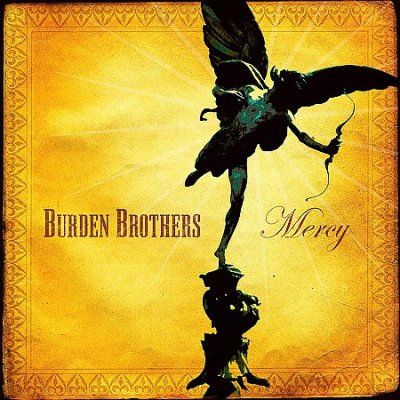 Burden Brothers - Mercy (CD)