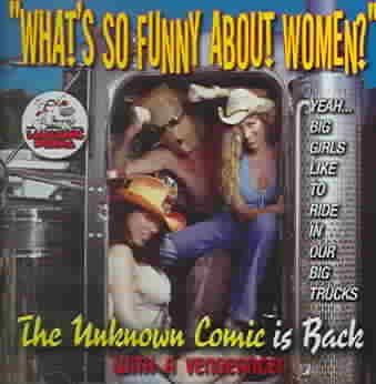 Unknown Comic - What's So Funny About Women (CD)