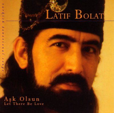 Latif Bolat - Ask Olsun: Let There Be Love (CD)