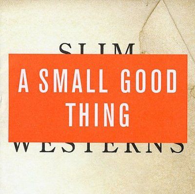 Small Good Thing - Slim Westerns Vol. 02 (CD)