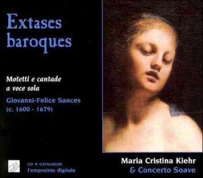 M Kiehr - Sances: Extases Baroques Motets/cantat (CD)