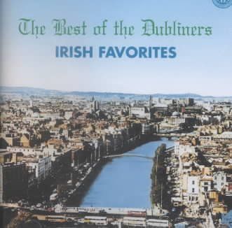 Dubliners - Best Of The Dubliners Irish Favorites (CD)