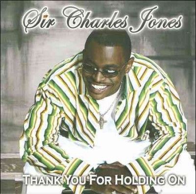Sir Charles Jones - Thank You For Holding On (CD)