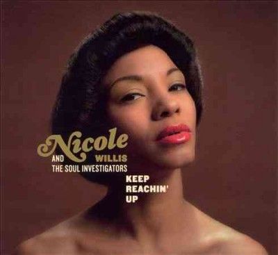 Nicole Willis - Keep Reachin Up (CD)