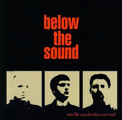 Below The Sound - More Like A Gunshot (CD)