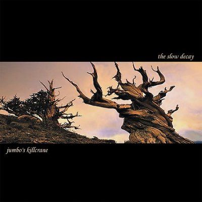 Jumbos Kill Crane - Slow Decay (CD)