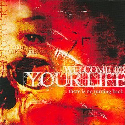 Welcome To Your Life - There Is No Turning Back (CD)