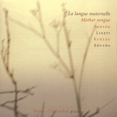 Dana Ciocarlie - Langue Maternelle (mother Tongue) Pia (CD)