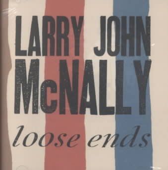 Larry John Mcnally - Loose Ends (CD)