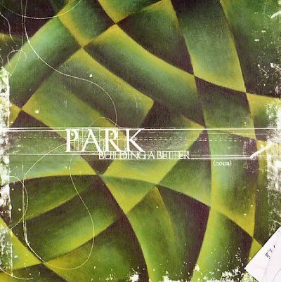 Park - Building A Better (CD)