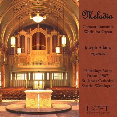 Joseph Adam - Melodia: German Romantic Works For Org (CD)