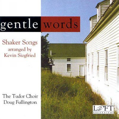 Tudor Choir - Gentle Words: Shaker Songs Arranged (CD)