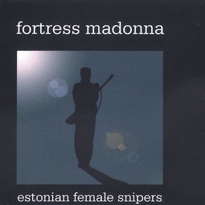 Fortress Madonna - Estonian Female Sniper (CD)