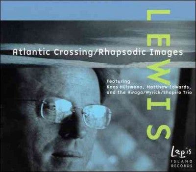 Peter Scott Lewis - Atlantic Crossing: Rhapsodic Images (CD)