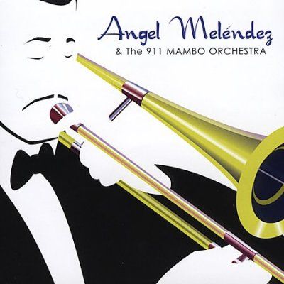 Angel Melendez and the 911 Mambo Orch - (Import CD)