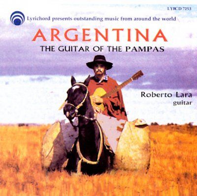 Roberto Lara - Argentina: The Guitar Of The Pampas (CD)