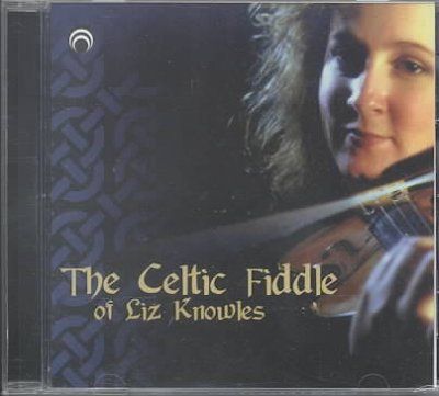 Liz Knowles - Celtic Fiddle Of Liz Knowles (CD)