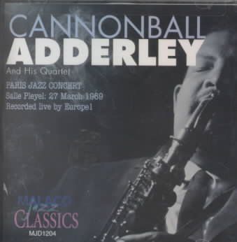Cannonball Adderley - Paris Jazz Concert: 1969 Connonball Ad (CD)
