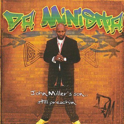 Da Minista - John Miller's Son Still Preachin (CD)
