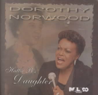 Dorothy Norwood - Hattie B's Daughter (CD)