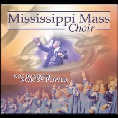 Mississippi Mass Cho - Not By Might Nor By Power (CD)