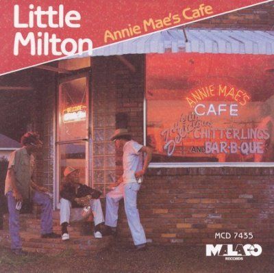 Little Milton - Annie Maes Cafe (CD)