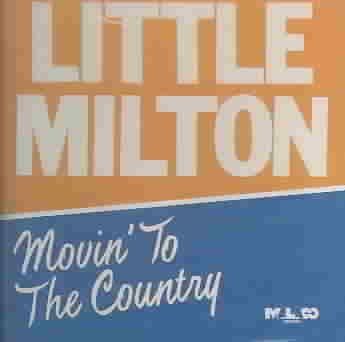 Little Milton - Movin To The Country (CD)