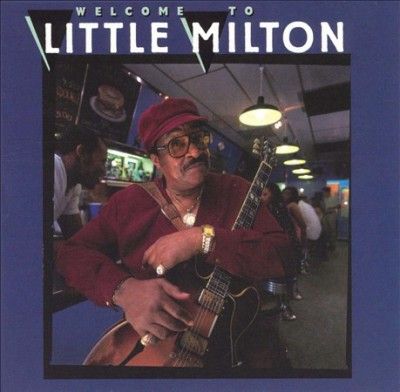 Little Milton - Welcome To Little Milton (CD)