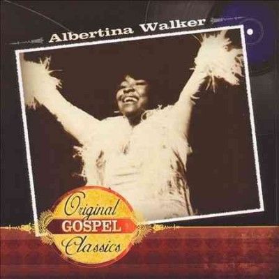 Albertina Walker - Original Gospel Classics: Albertina Wa (CD)