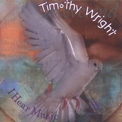 Timothy Wright - I Hear Music (CD)