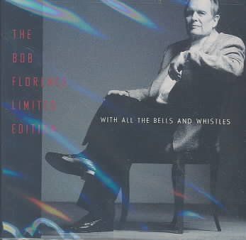 Bob/limite Florence - With All The Bells And Whistles (CD)