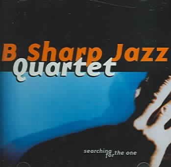 B Sharp Jazz Quartet - Searching For The One (CD)