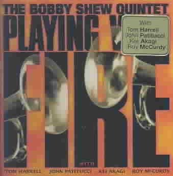 Bobby Shew - Playing With Fire (CD)