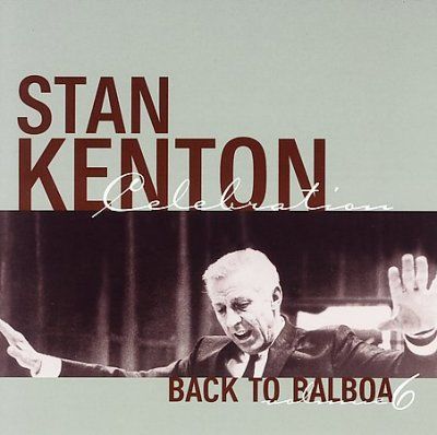 Stan Kenton - Back To Balboa: Vol 6 (CD)