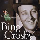 Bing Crosby - Top The Morning: His Irish Collection (CD)