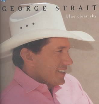 George Strait - Blue Clear Sky (CD)