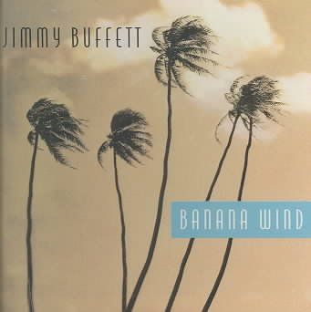 Jimmy Buffett - Banana Wind (CD)