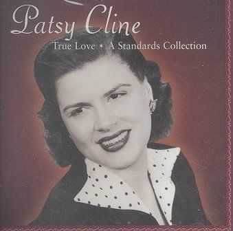 Patsy Cline - True Love A Standards Collection (CD)