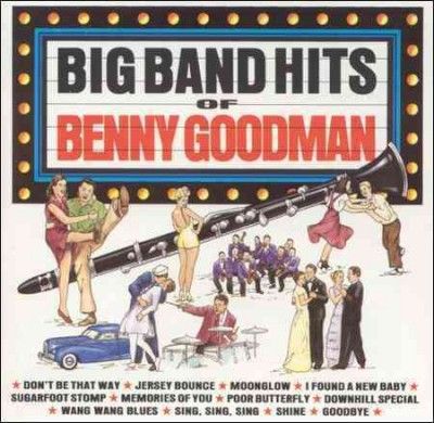Benny Goodman - Big Band Hits Of Benny Goodman (CD)