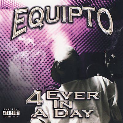 Equipto - 4 Ever In A Day (CD)