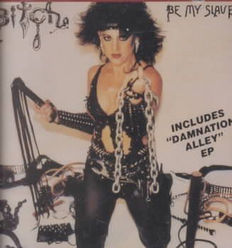 Bitch - Be My Slave/damnation Alley (CD)