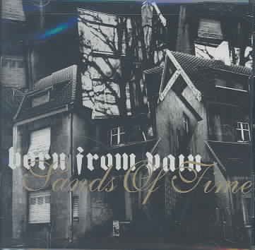 Born From Pain - Sands Of Time (CD)