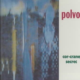 Polvo - Cor - Crane Secret (CD)