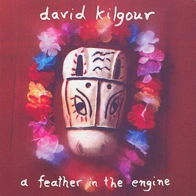 David Kilgour - Feather In The Engine (CD)