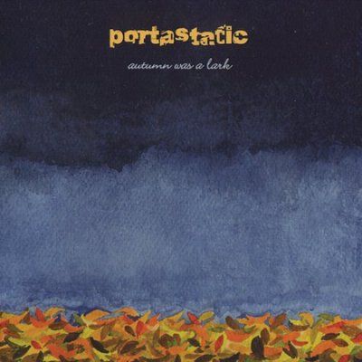 Portastatic - Autumn Was A Lark (CD)