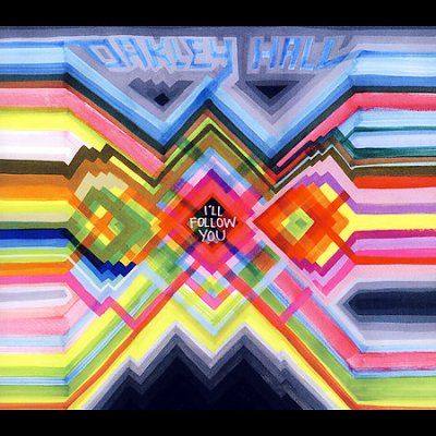 Oakley Hall - I'll Follow You (CD)