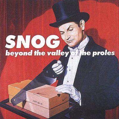 Snog - Beyond The Valley Of The Proles (CD)