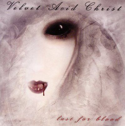 Velvet Acid Christ - Lust For Blood (CD)