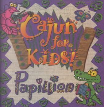 Papillion - Cajun For Kids (CD)