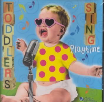 Toddlers Sing - Toddlers Sing Playtime (CD)